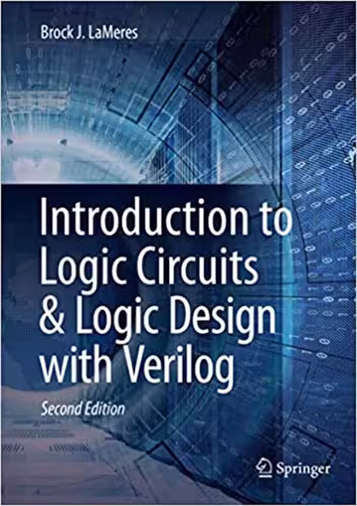 󾕇 دانلود کتاب Introduction To Logic Circuits &amp; Logic Design With Verilog, 2nd ed, 2019 - دانلود کتاب های دانشگاهی