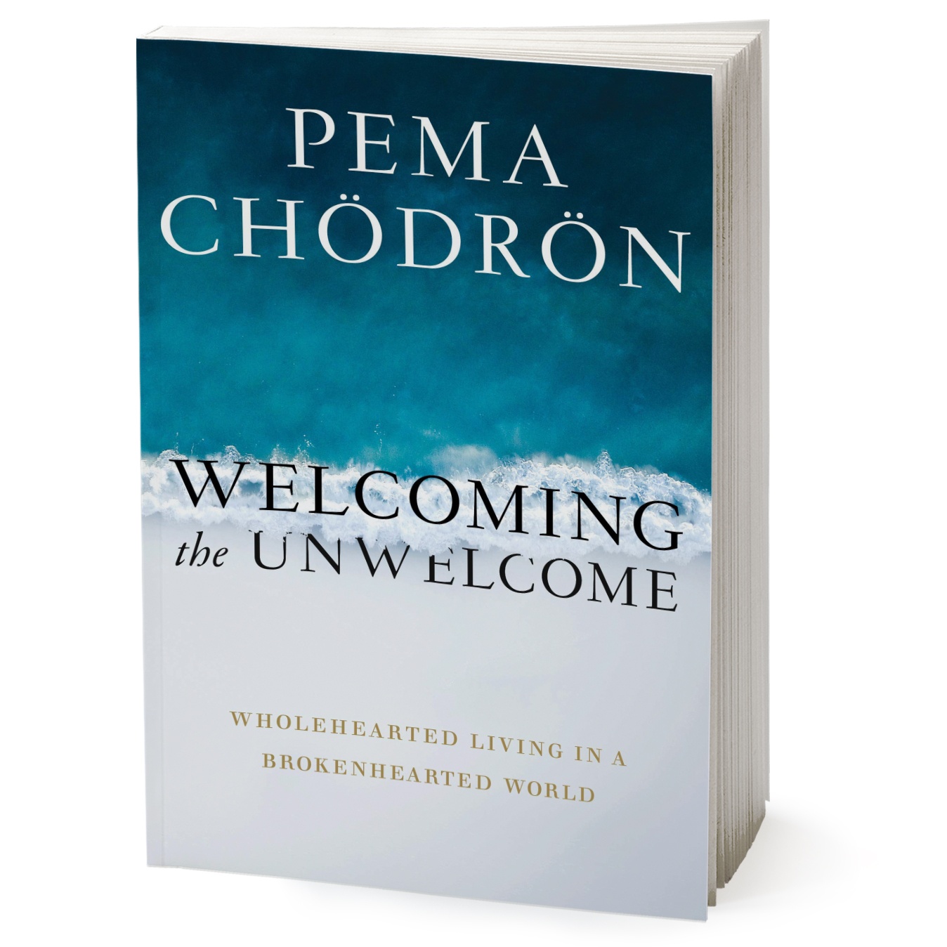 کتاب Welcoming the Unwelcome اثر Pema Chödrön انتشارات Random House Inc