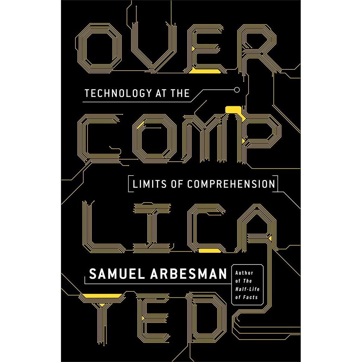 کتاب Overcomplicated اثر Samuel Arbesman انتشارات Current