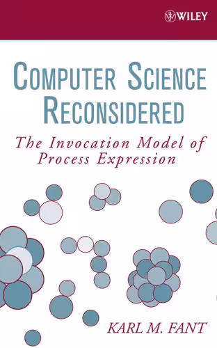 خرید و دانلود نسخه کامل کتاب Computer Science Reconsidered: The Invocation Model of Process Expression