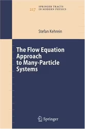 خرید و دانلود نسخه کامل کتاب Flow Equation Approach to Many-Particle Systems