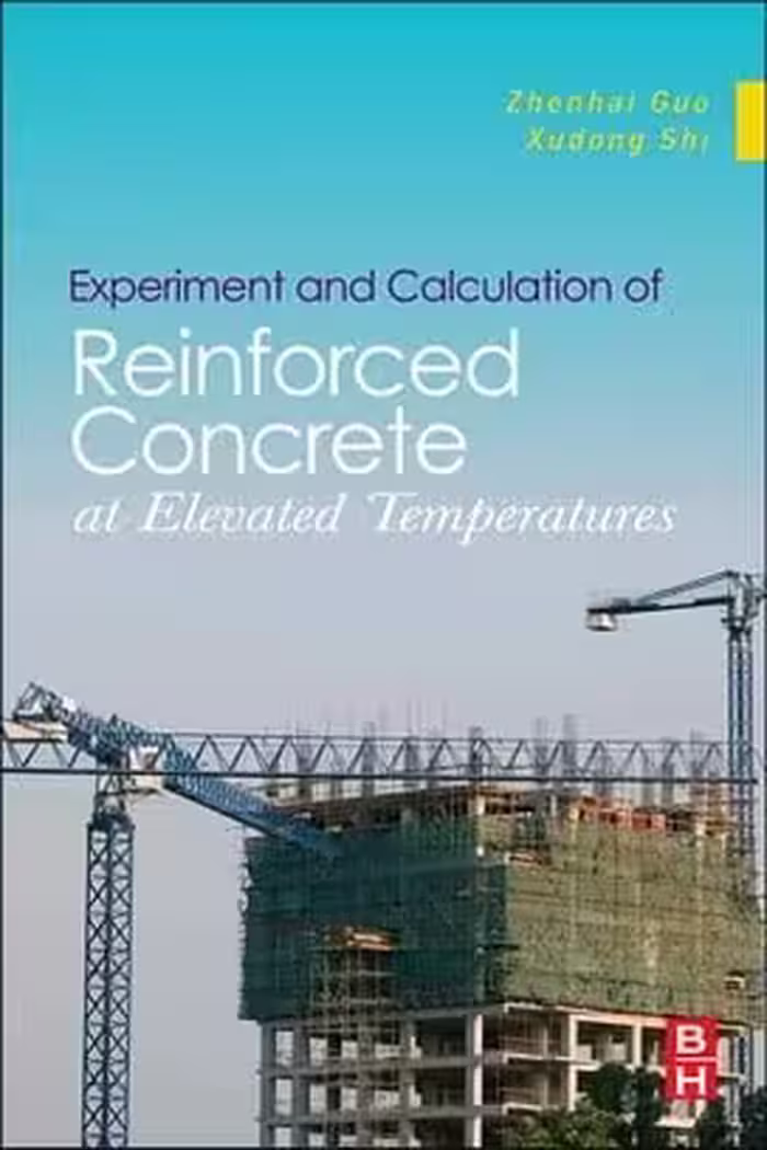 󾕇 Z. Guo, Experiment and Calculationof Reinforced Concrete at Elevated Temperatures, 2011 - دانلود کتاب های دانشگاهی