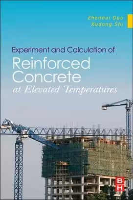 󾕇 Z. Guo, Experiment and Calculationof Reinforced Concrete at Elevated Temperatures, 2011 - دانلود کتاب های دانشگاهی