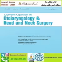 Current Opinion in Otolaryngology &amp; Head &amp; Neck Surgery Volum