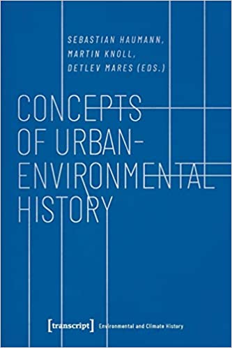 󾕇 دانلود کتاب Concepts Of Urban-Environmental History, 2020 - دانلود کتاب های دانشگاهی