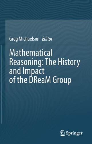 خرید و دانلود نسخه کامل کتاب Mathematical Reasoning: The History and Impact of the DReaM Group