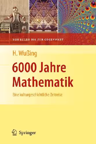 خرید و دانلود نسخه کامل کتاب 6000 Jahre Mathematik. Vom Zaehlstein zum Computer