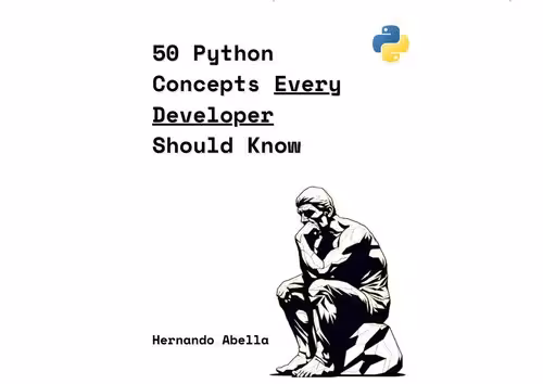 خرید و دانلود نسخه کامل کتاب 50 Python Concepts Every Developer Should Know