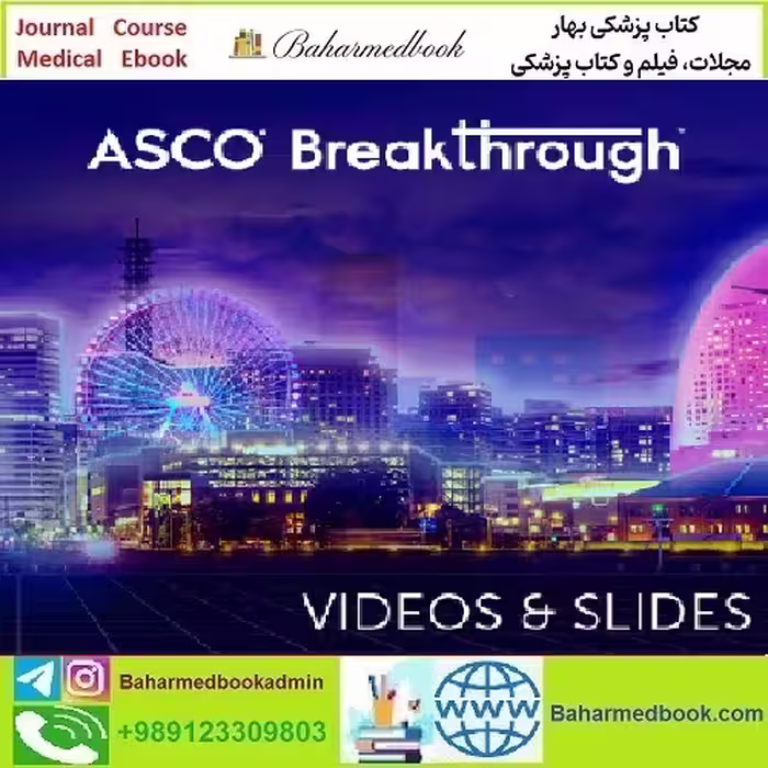 2023 ASCO Breakthrough Video and Slide Bundle price 30€ - کتاب پزشکی بهار
