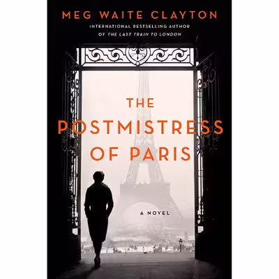 کتاب The Postmistress of Paris: A Novel اثر Meg Waite Clayton انتشارات Harper