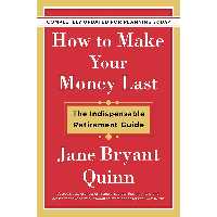 کتاب How to Make Your Money Last اثر Jane Bryant Quinn انتشارات تازه ها