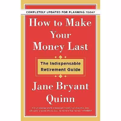 کتاب How to Make Your Money Last اثر Jane Bryant Quinn انتشارات تازه ها