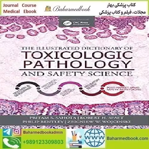 The Illustrated Dictionary of Toxicologic Pathology and Safety