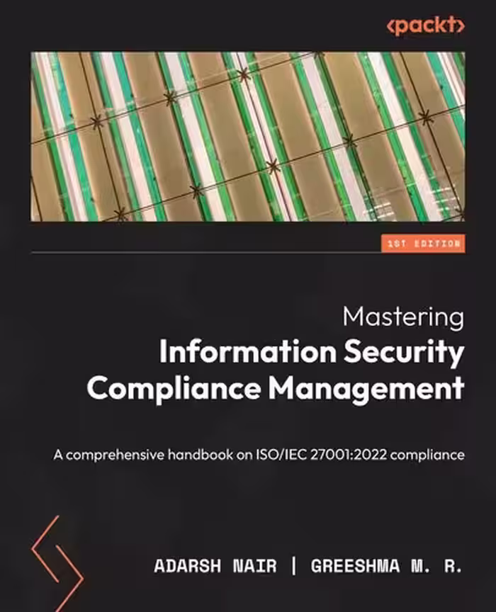 خرید و دانلود نسخه کامل کتاب Mastering Information Security Compliance Management: A Comprehensive Handbook on ISO/IEC 27001:2022 Compliance