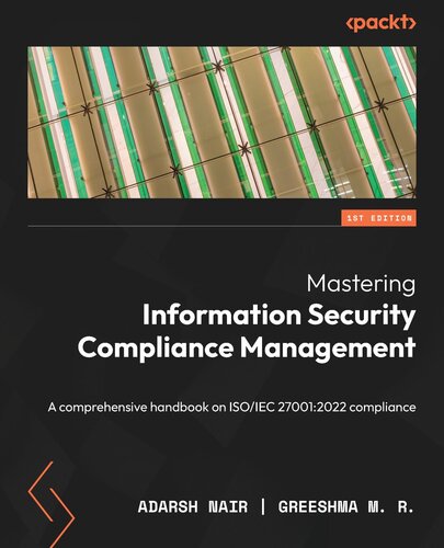 خرید و دانلود نسخه کامل کتاب Mastering Information Security Compliance Management: A Comprehensive Handbook on ISO/IEC 27001:2022 Compliance