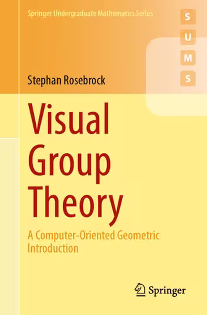 خرید و دانلود نسخه کامل کتاب Visual Group Theory: A Computer-Oriented Geometric Introduction