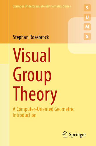 خرید و دانلود نسخه کامل کتاب Visual Group Theory: A Computer-Oriented Geometric Introduction