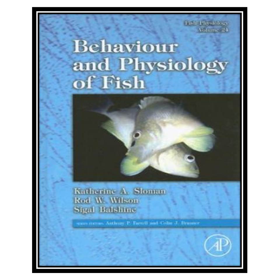 کتاب Behaviour and Physiology of Fish اثر جمعی از نویسندگان انتشارات مؤلفین طلایی