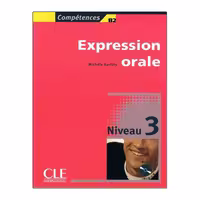کتاب Expression orale B2 اثر Michele Barfety و Patricia Beaujouin انتشارات سی‌ال‌ای اینترنشنال