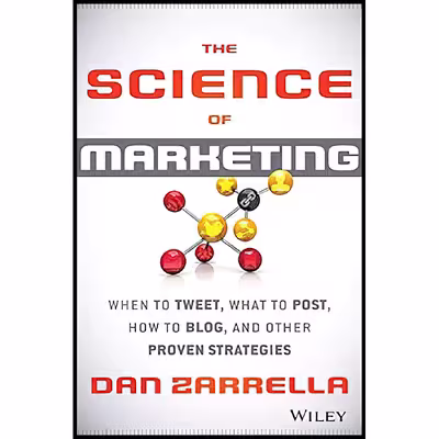 کتاب The Science of Marketing اثر Dan Zarrella انتشارات Wiley