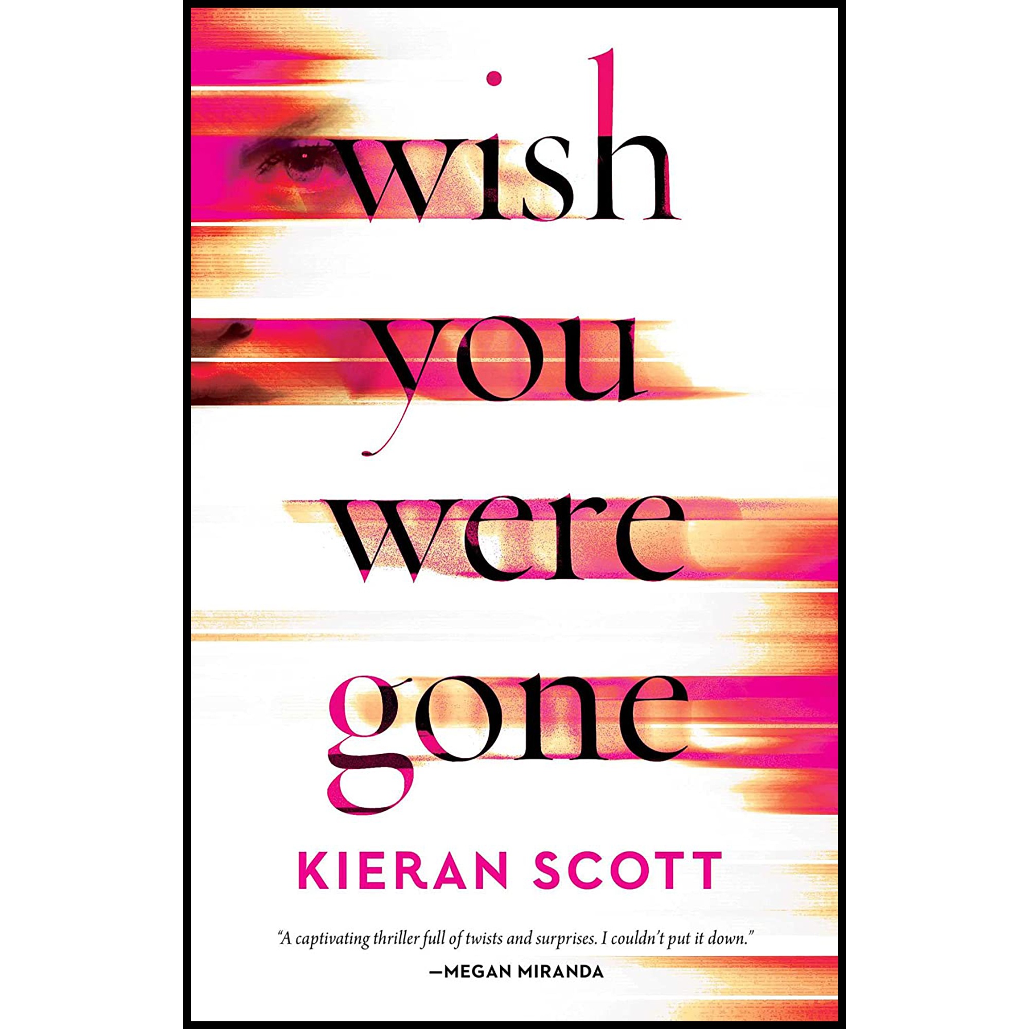 کتاب Wish You Were Gone اثر Kieran Scott انتشارات Gallery Books