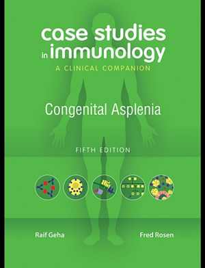 [PDF] دانلود کتاب Case Studies In Immunology - A Clinical Companion - Congenital Asplenia, 5th ed, 2007;2008