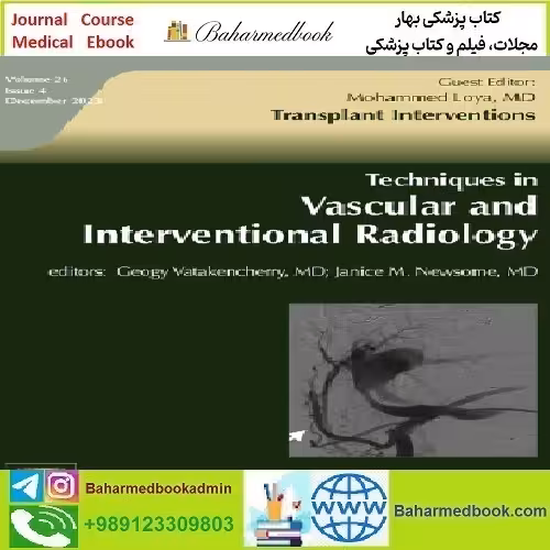 Techniques in Vascular and Interventional Radiology Volume 26 I