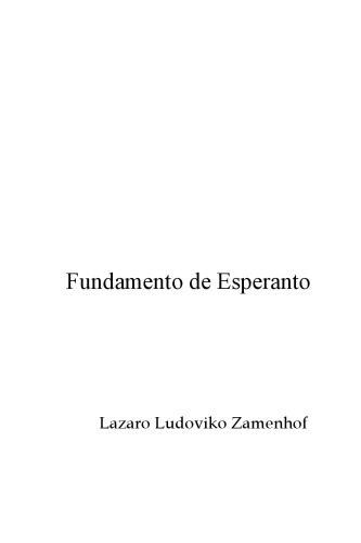 خرید و دانلود نسخه کامل کتاب Fundamento De Esperanto Basis of Esperanto in six languages, Spanish, French, English, German, Russian and Polish
