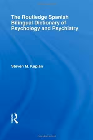 [PDF] دانلود کتاب The Routledge Spanish Bilingual Dictionary Of Psychology And Psychiatry, 2011