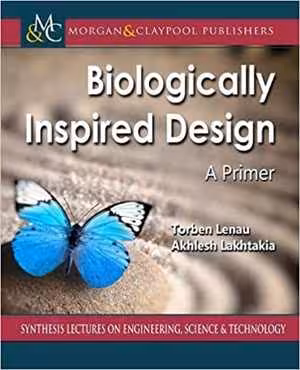 [PDF] دانلود کتاب Biologically Inspired Design - A Primer, 2021