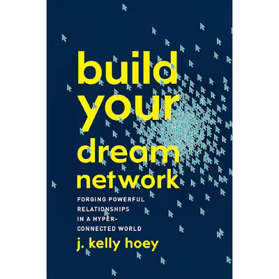 کتاب Build Your Dream Network اثر J. Kelly Hoey انتشارات TarcherPerigee