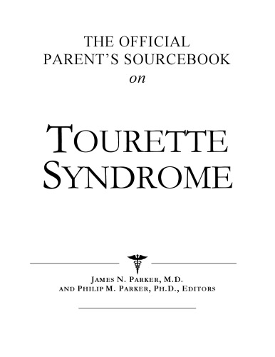 خرید و دانلود نسخه کامل کتاب The Official Parent's Sourcebook on Tourette Syndrome: A Revised and Updated Directory for the Internet Age