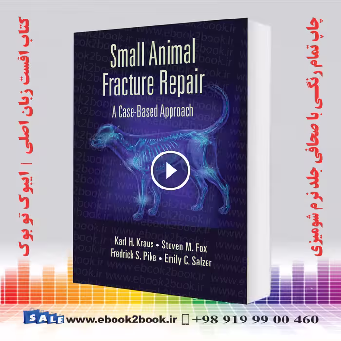 Small Animal Fracture Repair : A Case-Based Approach