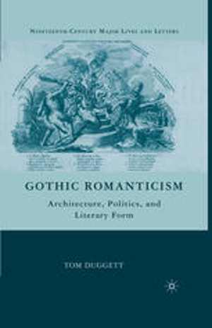 [PDF] دانلود کتاب Gothic Romanticism - Architecture, Politics, And Literary Form, 2010