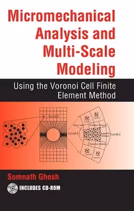 󾕇 S. Ghosh, Micromechanical Analysis and Multi-Scale Modeling Using the Voronoi Cell FEM, 2011 - دانلود کتاب های دانشگاهی