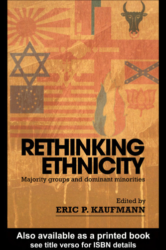 خرید و دانلود نسخه کامل کتاب Rethinking Ethnicity: Majority Groups and Dominant Minorities