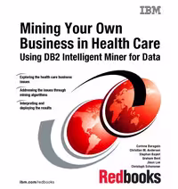 خرید و دانلود نسخه کامل کتاب Mining Your Own Business in Health Care Using DB2 Intelligent Miner for Data