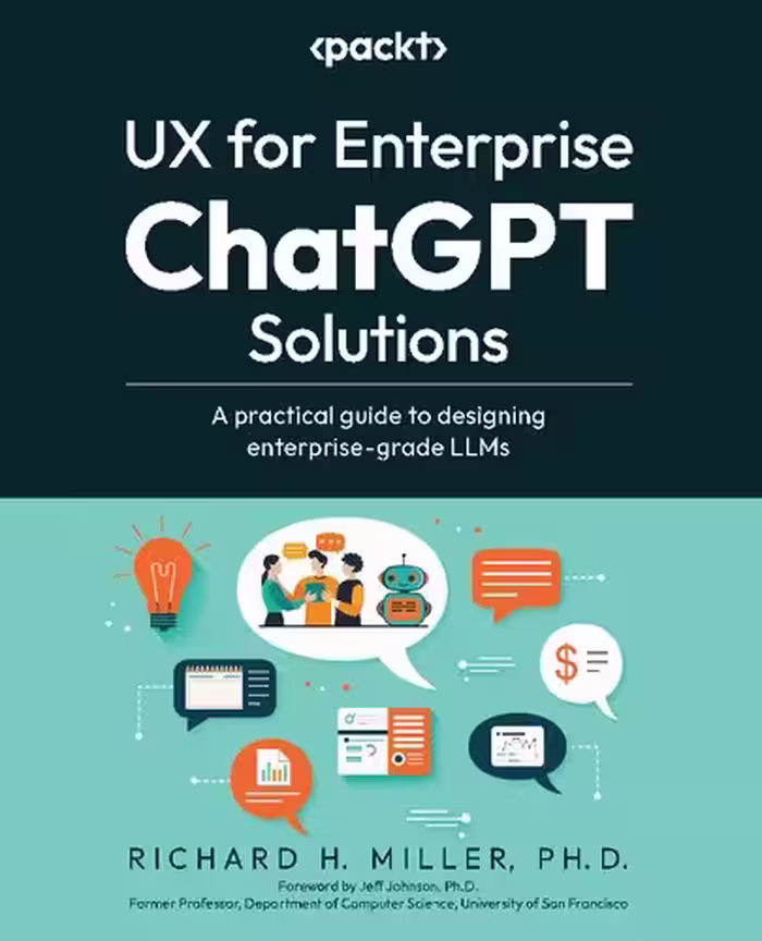 خرید و دانلود نسخه کامل کتاب UX for Enterprise ChatGPT Solutions: A practical guide to designing enterprise-grade LLMs