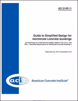 󾕇 ACI Committee 314R-11 Guide to Simplified Design for Reinforced Concrete Buildings, 2012 - دانلود کتاب های دانشگاهی