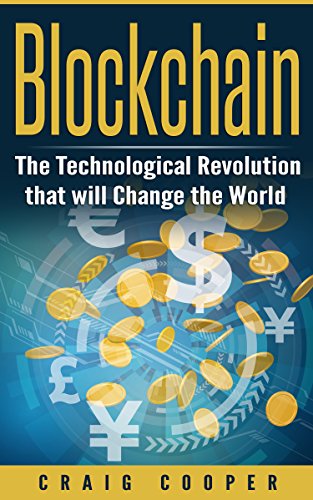 خرید و دانلود نسخه کامل کتاب Blockchain: The Technological Revolution that will Change the World[2017] - PDF