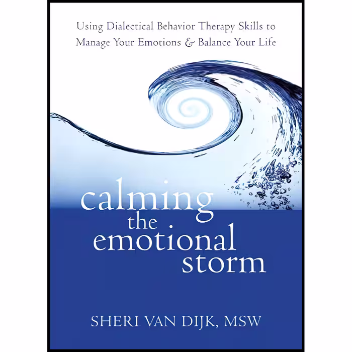 کتاب Calming the Emotional Storm اثر Sheri Van Dijk انتشارات New Harbinger Publications