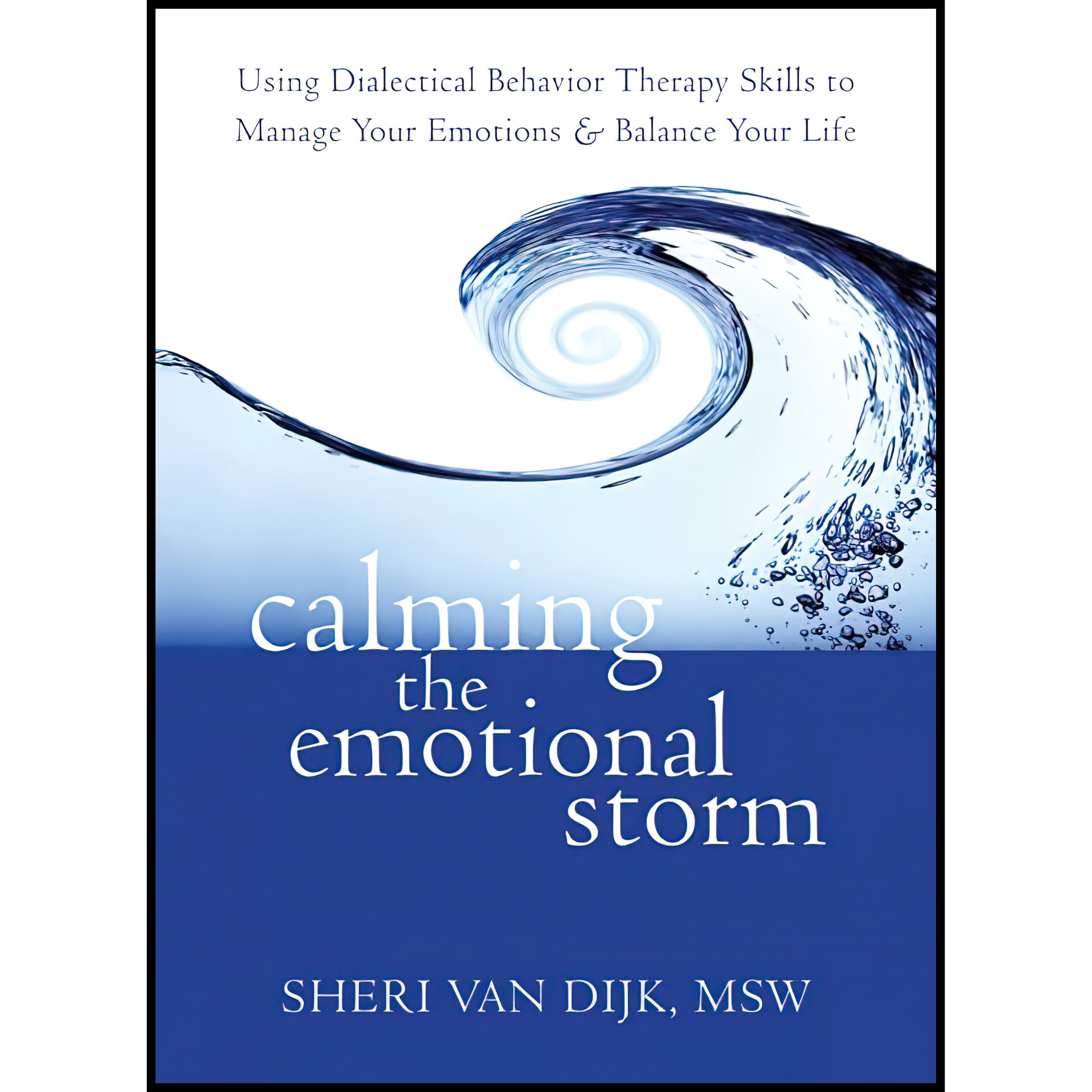 کتاب Calming the Emotional Storm اثر Sheri Van Dijk انتشارات New Harbinger Publications