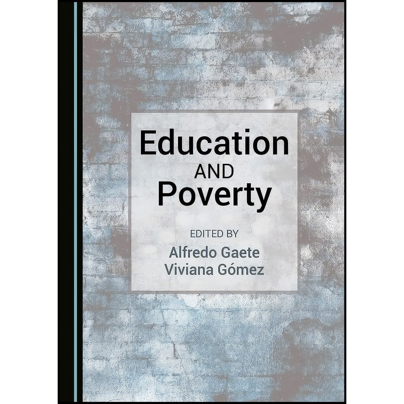 کتاب زبان اصلی Education and Poverty اثر Viviana Goacutemez Alfredo Gaete