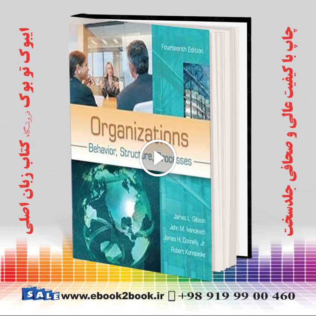Organizations: Behavior Structure Processes 14th Edition