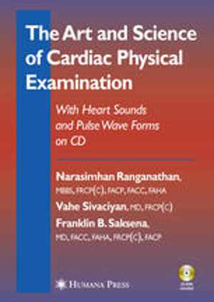 [PDF] دانلود کتاب The Art And Science Of Cardiac Physical Examination - With Heart Sounds And Pulse Wave Forms On Cd, 2007