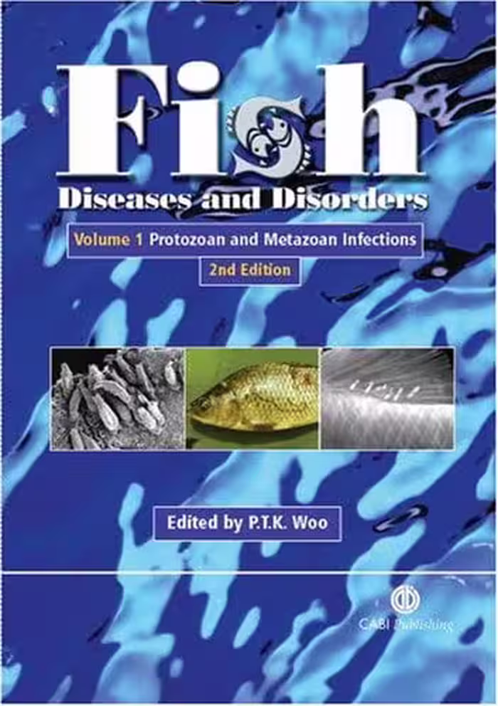 󾕇 دانلود کتاب Fish Diseases And Disorders - Volume 1 - Protozoan And Metazoan Infections, 2nd ed, 2006 - دانلود کتاب های دانشگاهی