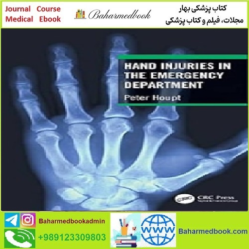 Hand Injuries in the Emergency Department TRUE PDF price 1€ - کتاب پزشکی بهار