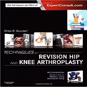 Techniques in Revision Hip and Knee Arthroplasty 1ed PDF Video at 1€ - کتاب پزشکی بهار