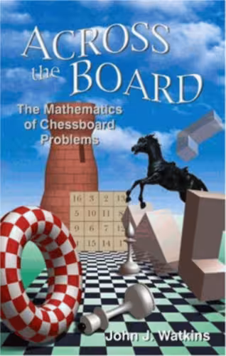 خرید و دانلود نسخه کامل کتاب Across the board: the mathematics of chessboard problems