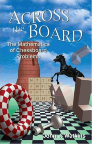 خرید و دانلود نسخه کامل کتاب Across the board: the mathematics of chessboard problems